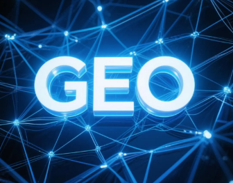 南芬区​GEO优化重塑智能搜索格局，开启数字化推广新方式